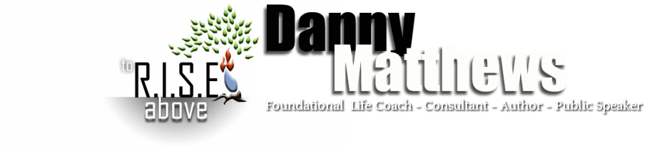 Danny Matthews - Foundational Life Coach